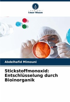 Stickstoffmonoxid: Entschlüsselung durch Bioinorganik - Mimouni, Abdelhafid