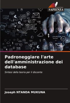 Padroneggiare l'arte dell'amministrazione dei database - NTANDA MUKUNA, Joseph