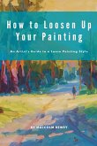 How to Loosen Up Your Painting
