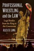 Professional Wrestling and the Law