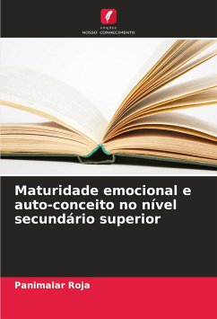 Maturidade emocional e auto-conceito no nível secundário superior - Roja, Panimalar