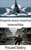 Guerre sous-marine intensifiée (eBook, ePUB)