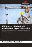 Computer Simulation Evaluated Experimentally