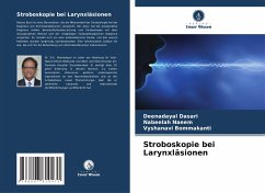 Stroboskopie bei Larynxläsionen - Dasari, Deenadayal;Naeem, Nabeelah;Bommakanti, Vyshanavi