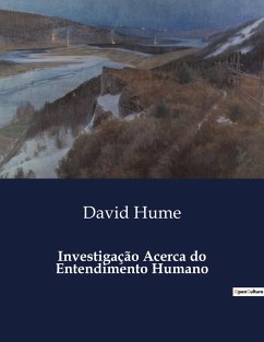 Investigação Acerca do Entendimento Humano - Hume, David