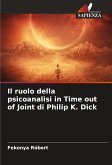 Il ruolo della psicoanalisi in Time out of Joint di Philip K. Dick