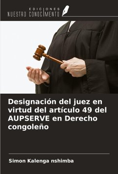 Designación del juez en virtud del artículo 49 del AUPSERVE en Derecho congoleño - Kalenga Nshimba, Simon