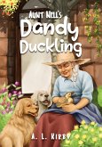 Aunt Nell's Dandy Duckling (eBook, ePUB)