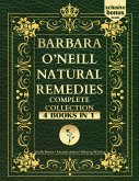 Barbara O&quote;Neill Natural Remedies Complete Collection (eBook, ePUB)