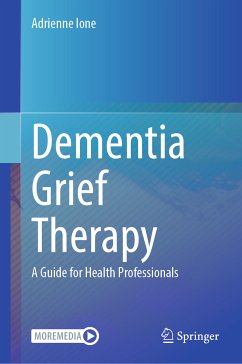 Dementia Grief Therapy (eBook, PDF) - Ione, Adrienne