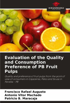 Evaluation of the Quality and Consumption Preference of PB Fruit Pulps - Augusto, Francisco Rafael;Machado, Antônio Vitor;Maracaja, Patrício B.