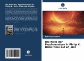 Die Rolle der Psychoanalyse in Philip K. Dicks Time out of Joint