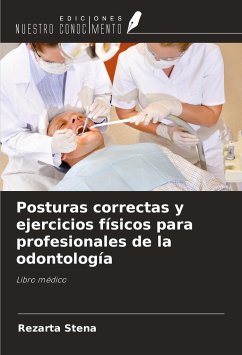 Posturas correctas y ejercicios físicos para profesionales de la odontología - Stena, Rezarta