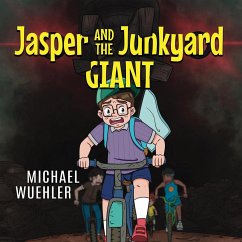 Jasper and the Junkyard Giant - Wuehler, Michael