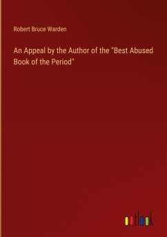 An Appeal by the Author of the "Best Abused Book of the Period"