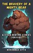 The Bravery of a Mighty Bear (eBook,... - Bild 1