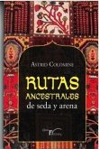 Rutas ancestrales de seda y arena Rutas ancestrales de seda y arena