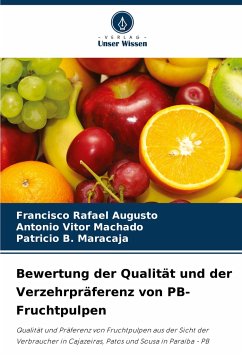 Bewertung der Qualität und der Verzehrpräferenz von PB-Fruchtpulpen - Augusto, Francisco Rafael;Machado, Antônio Vitor;Maracaja, Patrício B.