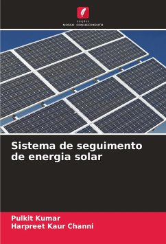 Sistema de seguimento de energia solar - Kumar, Pulkit;Channi, Harpreet Kaur