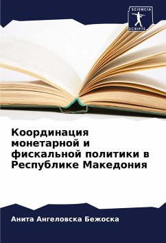 Koordinaciq monetarnoj i fiskal'noj politiki w Respublike Makedoniq - Angelowska Bezhoska, Anita