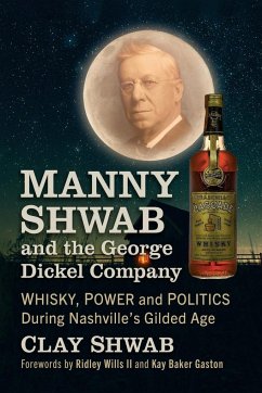 Manny Shwab and the George Dickel Company - Shwab, Clay
