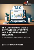 IL CONTRIBUTO DELLE ENTRATE CONTESTATE ALLA MOBILITAZIONE DOGANAL