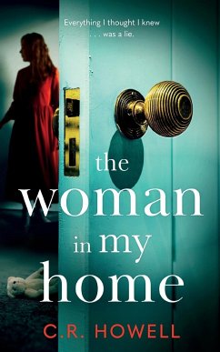 The Woman in My Home - Howell, C. R.