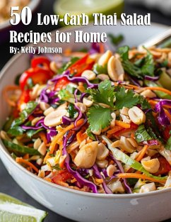 50 Low-Carb Thai Salad Recipes for Home - Johnson, Kelly