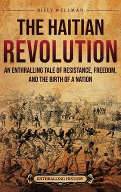 The Haitian Revolution - Wellman, Billy