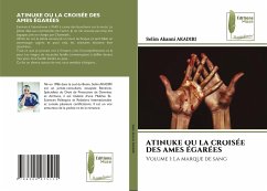 ATINUKE OU LA CROISÉE DES AMES ÉGARÉES - AKADIRI, Selim Akanni