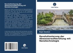 Revolutionierung der Abwasseraufbereitung mit Nanotechnologie - Gautam, Rajni