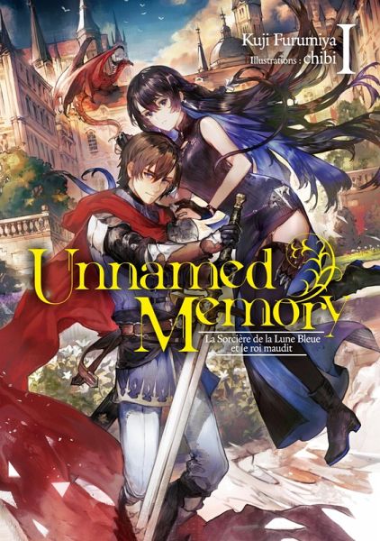 Unnamed Memory (Francais Light Novel) Tome 1 : La Sorcière de la Lune Bleue et le roi maudit (eBook, ePUB) Unnamed Memory (Francais Light Novel) Tome 1 : La Sorcière de la Lune Bleue et le roi maudit (eBook, ePUB)