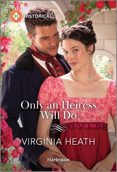 Only an Heiress Will Do (eBook, ePUB) Only an Heiress Will Do (eBook, ePUB)