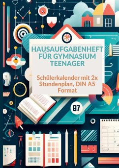 Hausaufgabenheft: 1 Woche 2 Seiten Schulplaner Teenager , Schülerkalender , mit 2x Stundenplan : DIN A5 - Jennifer Huber