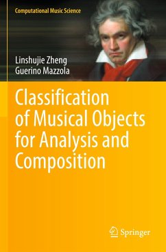 Classification of Musical Objects for Analysis and Composition - Zheng, Linshujie;Mazzola, Guerino