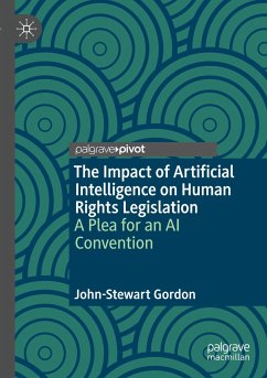 The Impact of Artificial Intelligence on Human Rights Legislation - Gordon, John-Stewart