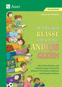 In unserer Klasse sind wir alle anders gleich - Vlahovits, Marion von