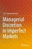 Managerial Discretion in Imperfect Markets