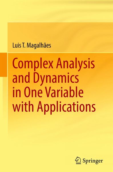 Complex Analysis and Dynamics in One Variable with Applications Complex Analysis and Dynamics in One Variable with Applications