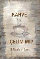 Kahve Icelim mi - Nurefsan Zeren, S.