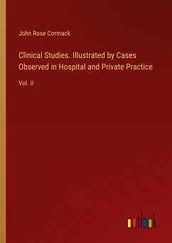 Clinical Studies. Illustrated by Cases Observed in Hospital and Private Practice
