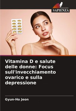 Vitamina D e salute delle donne: Focus sull'invecchiamento ovarico e sulla depressione - Jeon, Gyun-Ho