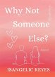 Why Not Someone Else? - Bild 1