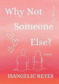 Why Not Someone Else? Why Not Someone Else?
