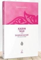 Basmakaleler 2 - Kadin ve Aile Dergisi Basmakaleri - Es´ad Cosan, Mahmud