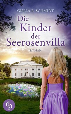 Die Kinder der Seerosenvilla - Schmidt, Gisela B.