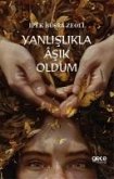 Yanlislikla Asik Oldum