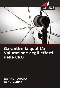 Garantire la qualità: Valutazione degli effetti delle CRO - Arora, Rishabh;VERMA, RENU