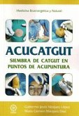 Acucatgut Siembra De Catgut En Puntos De Acupuntura