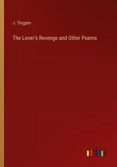 The Lover's Revenge and Other Poems - Thigpen, J.
